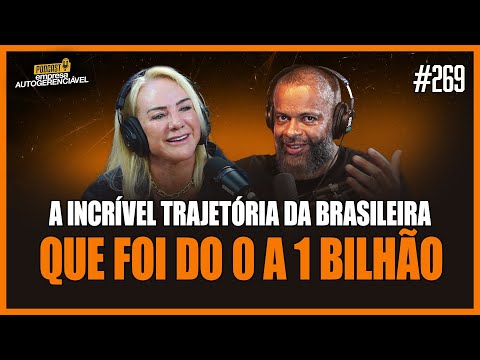 A INCRÍVEL TRAJETÓRIA DA BRASILEIRA QUE FOI DO 0 A 1 BILHÃO | Com Clemilda Thomé | Podcast EAG #269