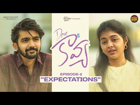 Dear Kavya | Episode 2 | Telugu Webseries 2022 | Rowdy Baby | South Indian Logic