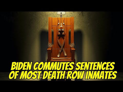 WOW! Biden Just Commuted The Sentences Of All But 3 Federal Death Row Inmates