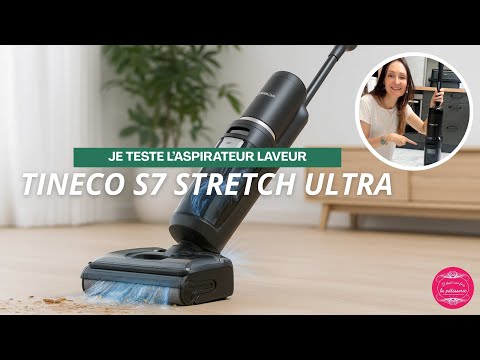 Je teste le Tineco S7 Stretch ultra, et c'est une folie ! 😱