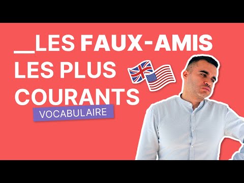 10 Faux-Amis à Connaître Absolument | Vocabulaire Anglais