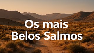 OS MAIS BELOS SALMOS