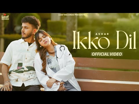 Ikko Dil: Ashar Ft. RummanShahrukh| Suhail Choudhary | Latest Punjabi Song | New Punjabi Song