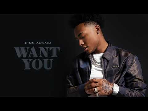 Luh Kel ft. Queen Naija - "Want You" (Official Audio)
