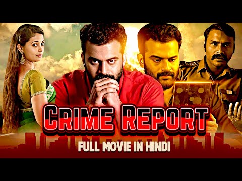 Crime Report | New 2025 Released Full Action Movie | Latest New South Hindi Dubbed Movie 2025