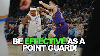 How To Be An Effective Point Guard! #HoopStudy