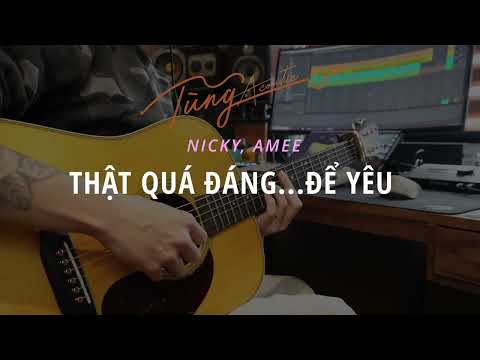 Thật Quá Đáng...Để Yêu - Nicky, AMEE ( Guitar đệm hát TungTic ) #tungacoustic #tungtic