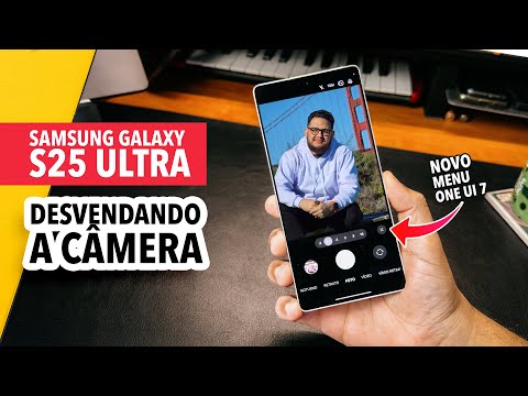 🔴 O SEGREDO das CÂMERAS do GALAXY S25 ULTRA e linha S25