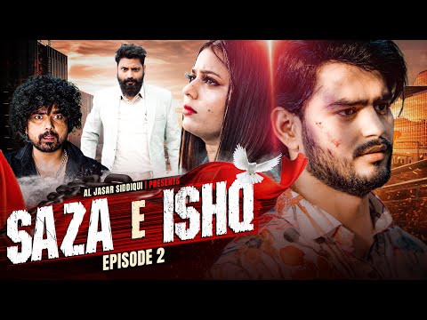 EPISODE 2 | SAZA E ISHQ | AL JASAR SIDDIQUI