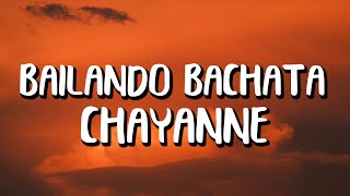 Chayanne - Bailando Bachata (Letra/Lyrics)