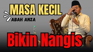 ABAH ANZA TERBARU 2025 | CERITA ABAH ANZA DI MASA KECIL