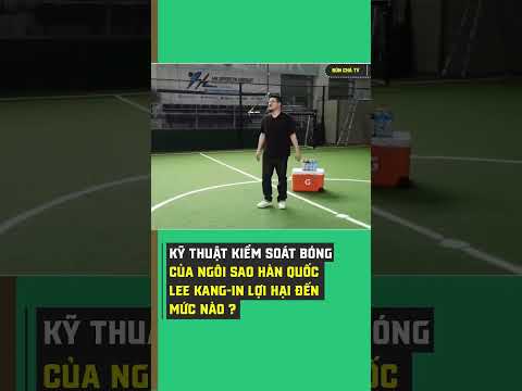 Kỹ thuật kiểm soát bóng của ngôi sao Hàn Quốc  Lee Kang in  lợi hại đến mức nào #bongda #football