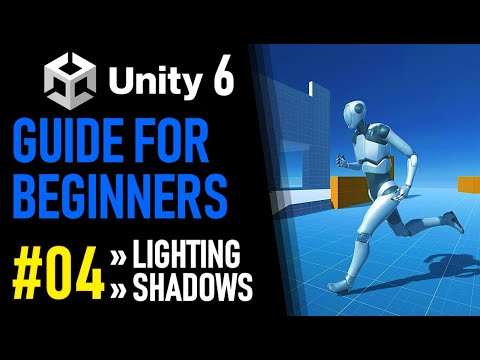 UNITY 6 TUTORIAL PART 4 - LIGHT AND SHADOWS - HOW TO MAKE A GAME FOR BEGINNERS