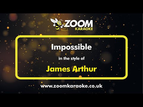 James Arthur – Impossible – Karaoke Version from Zoom Karaoke