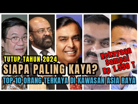 Tutup Tahun 2024: Top 10 Orang Terkaya di Asia, Total Kekayaan Ada yang Capai Rp 1.550 T