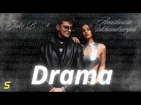 Anastasiia Zakhandrevych, Jake B - Drama (Official Video)