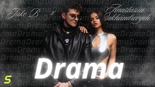 Anastasiia Zakhandrevych, Jake B - Drama (Official Video)
