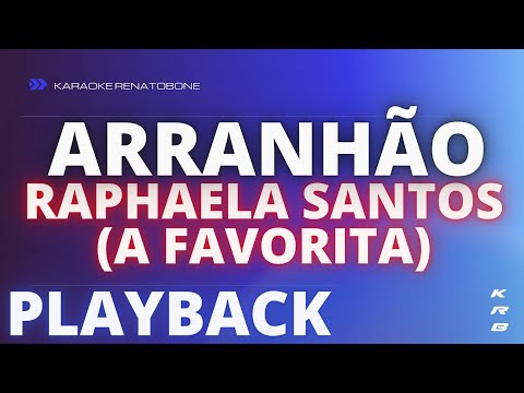 ARRANHÃO – RAPHAELA SANTOS – PLAYBACK KARAOKE INSTRUMENTAL