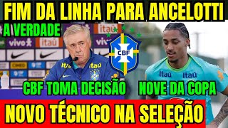 AGORA! NOVO TÉCNICO NA SELEÇÃO BRASILEIRA! FIM DA LINHA PARA ANCELOTTI? A VERDADE! CBF TOMA DECISÃO!