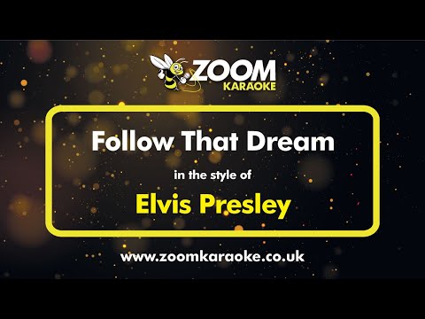 Elvis Presley – Follow That Dream (Without Backing Vocals) – Karaoke Version from Zoom Karaoke