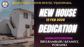 NEW HOUSE DEDICATION || 12-02-2026  || BRO.RAMBABU & FAMILY , PORANKI ||