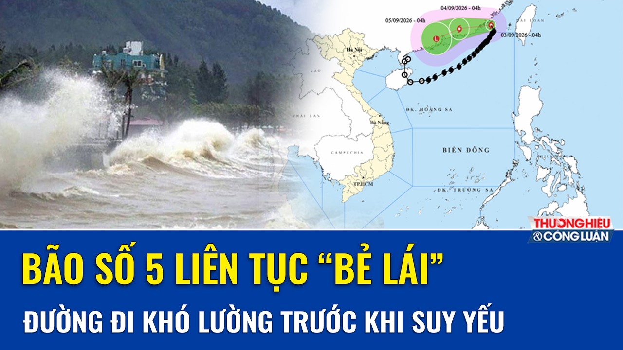 Bão số 5 đổi hướng chóng mặt, Biển Đông “gầm thét”: Gió giật cấp 9, sóng cao 5m, nguy hiểm rình rập