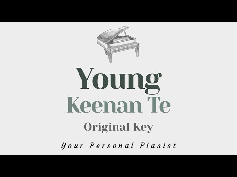 Young – Keenan Te (Original Key Karaoke) – Piano Instrumental Cover with Lyrics