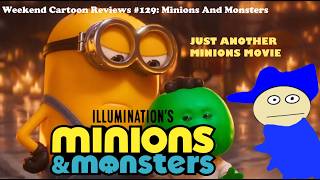 Weekend Cartoon Reviews #129: Minions And Monsters