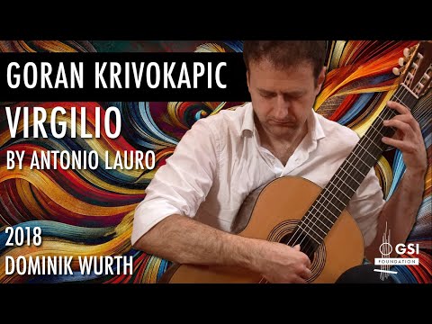 Goran Krivokapic performs "Virgilio (Bambuco Tachirense)" by Antonio Lauro on a 2018 Dominik Wurth