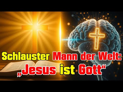 Mann mit HÖCHSTEN IQ sagt: „JESUS ist GOTT“ ➤ Hat er recht? | Was sagt die BIBEL dazu?
