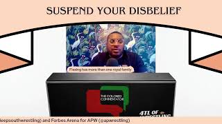 Colored Commentator Episode 5: Suspension of Disbelief