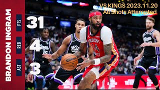 Brandon Ingram 31 Points, 11-18 FG all shot attempts included 2023.11.20 vs Kings in 3 QTRS