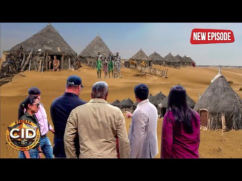 दुनिया के सबसे खतरनाक आदिवासी कबीले में आखिर क्या करने पहुंची CID | CID | Serial Latest Episode