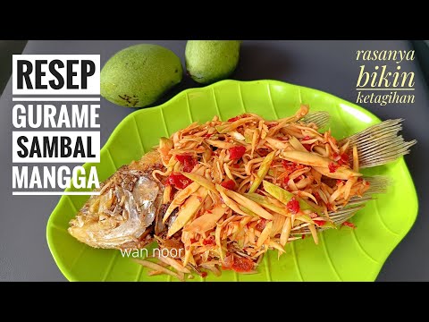 Resep Ikan Gurame Goreng Sambal Mangga Muda Paling Enak