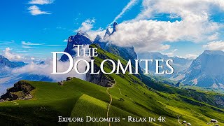 The DOLOMITES 4K - Scenic Relaxation Film With Calming Music