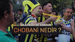Kadıköy’de Taraftarlara Sorduk: Chobani Nedir? @sarimikrofonofficial