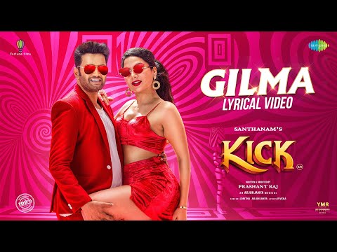 Gilma - Lyrical Video | Kick | Santhanam, Tanya Hope | Arjun Janya | Jonita Gandhi | Prashant Raj
