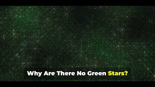 Why Are There No Green Stars?