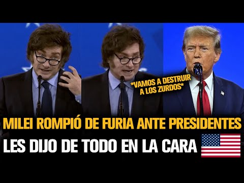 MILEI ROMPIÓ EN FURIA ANTE PRESIDENTES Y LES DIJO DE TODO EN LA CARA 🇺🇸