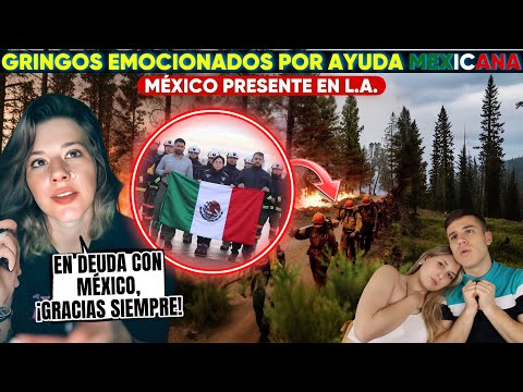 GRINGOS LLORAN EN AGRADECIMIENTO a MEXICO POR LA LLEGADA DE BOMBEROS MEXICANOS A CALIFORNIA