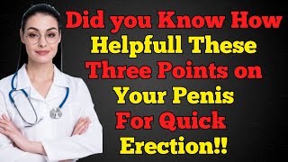 Press These 3 powerful Points On Your Penis For Rock-Hard Erections Over 60 | Advice for Elderly