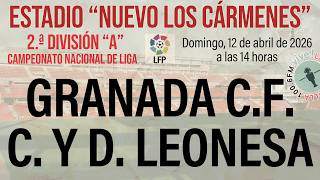 🔴 GRANADA - CULTURAL | EN DIRECTO | JORNADA 34 LALIGA HYPERMOTION | LA PUENTECILLA