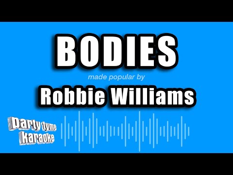 Robbie Williams – Bodies (Karaoke Version)