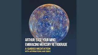 Embracing Mercury Retrograde: Guided Meditation