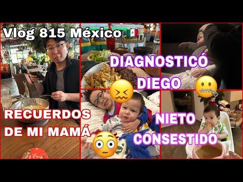 🇲🇽Diagnóstico de DIEGO🥺+No lo esperaba 🥲+Recuerdos de mi MAMÁ 🤯+ Nietos consentidos ❤️+Recomendación