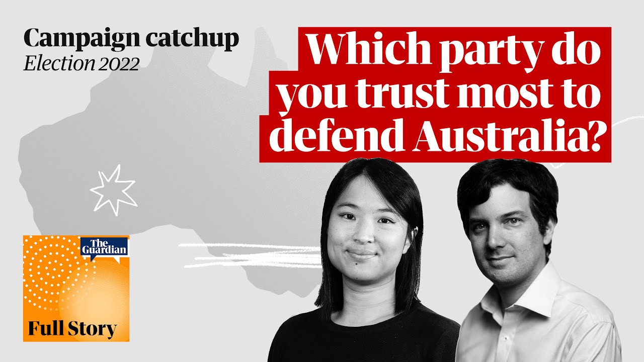 Which Party do you trust most to defend Australia? | Campaign Catch-up