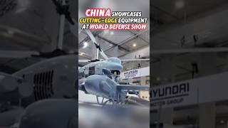 #China Showcases #Cutting-Edge #Equipment at World #Defense #Show #PowerChina #fyp #fypシ