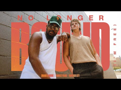 No Longer Bound (I’m Free) Mav City, Chandler Moore, & Forrest Frank | Official Lyric Video