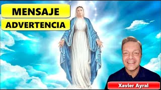 LA VIRGEN se APARECE en EUROPA y da MENSAJE al MUNDO  XAVIER AYRAL - LUZ DE MARIA