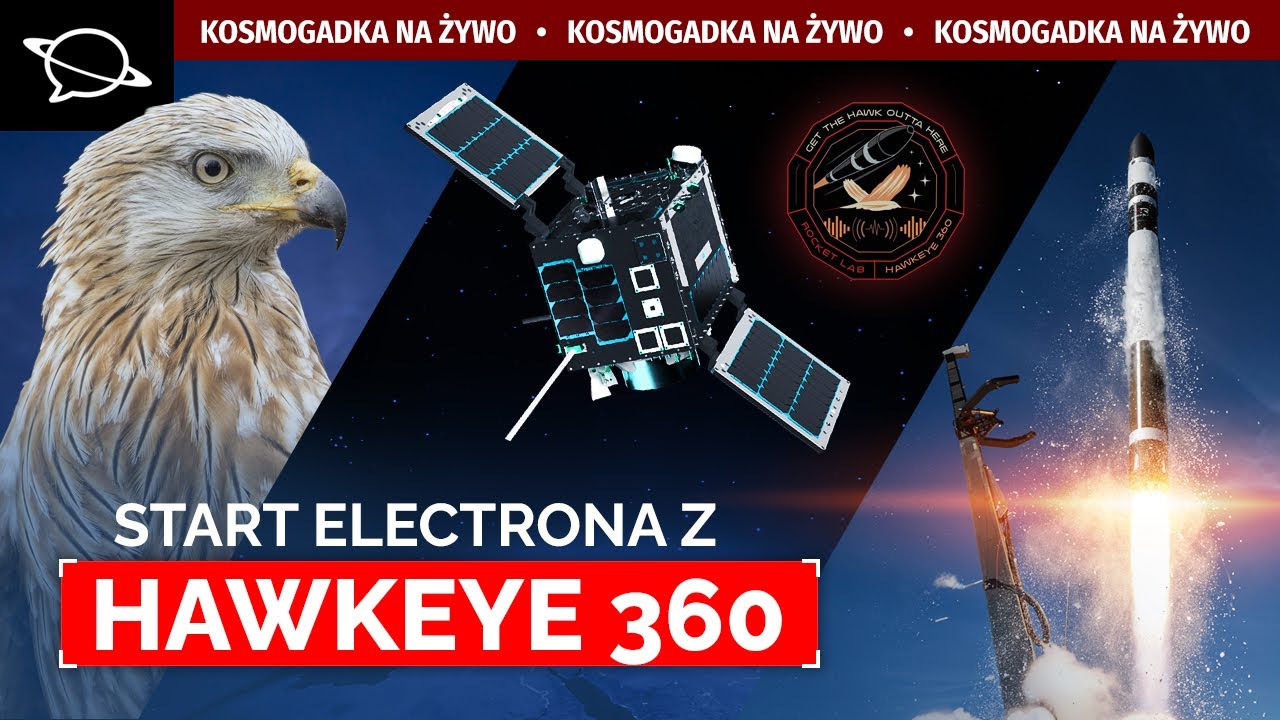 🔴 Electron startuje z satelitami HawkEye 360! | Get The Hawk Outta Here